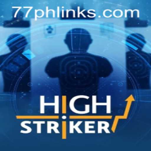HighStriker: Unveiling the Thrills of the Game '77PH'