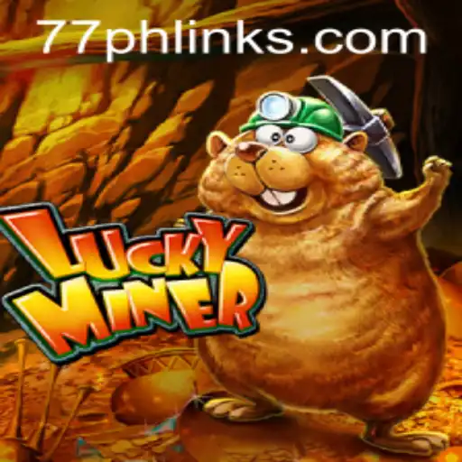 Exploring the Thrills of LuckyMiner: Uncover the Adventure of 77PH
